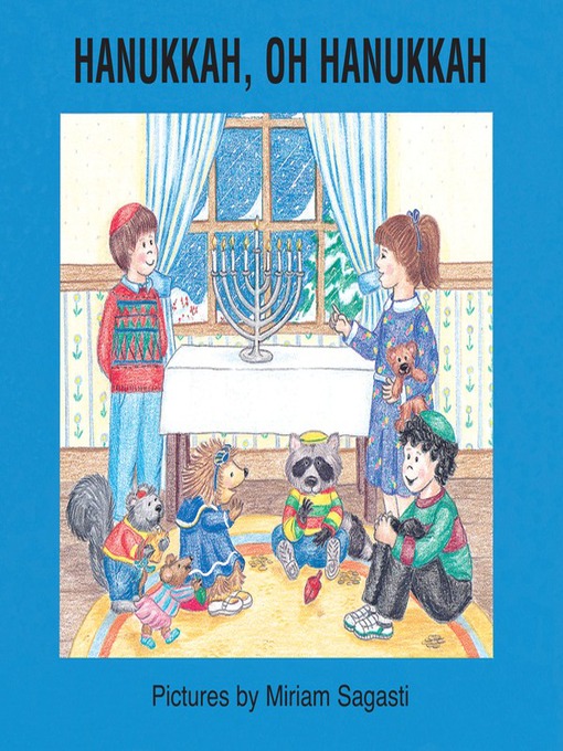 Title details for Hanukkah, Oh Hanukkah! by Miriam Sagasti - Available